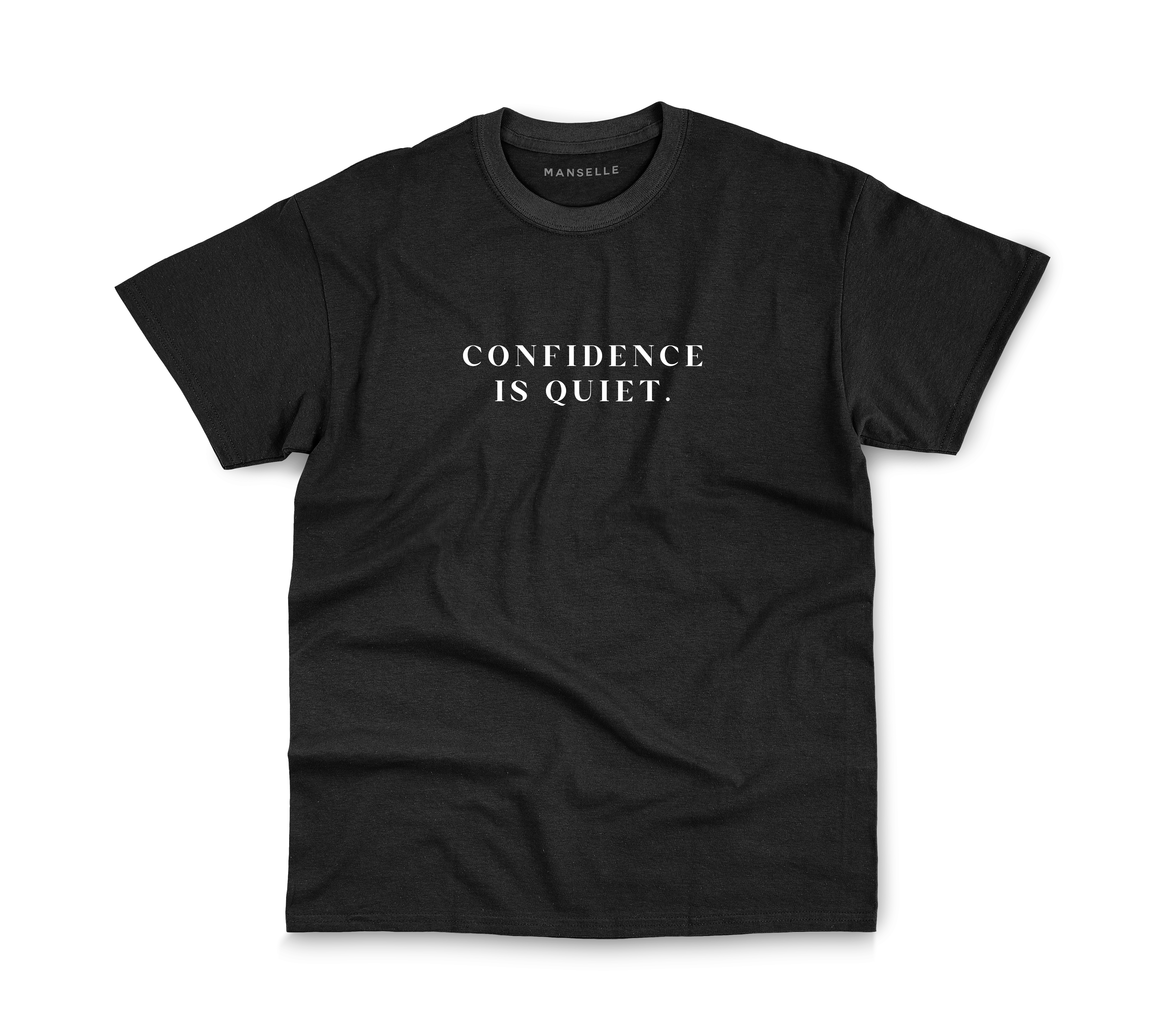 Confidence Is Quiet Tee