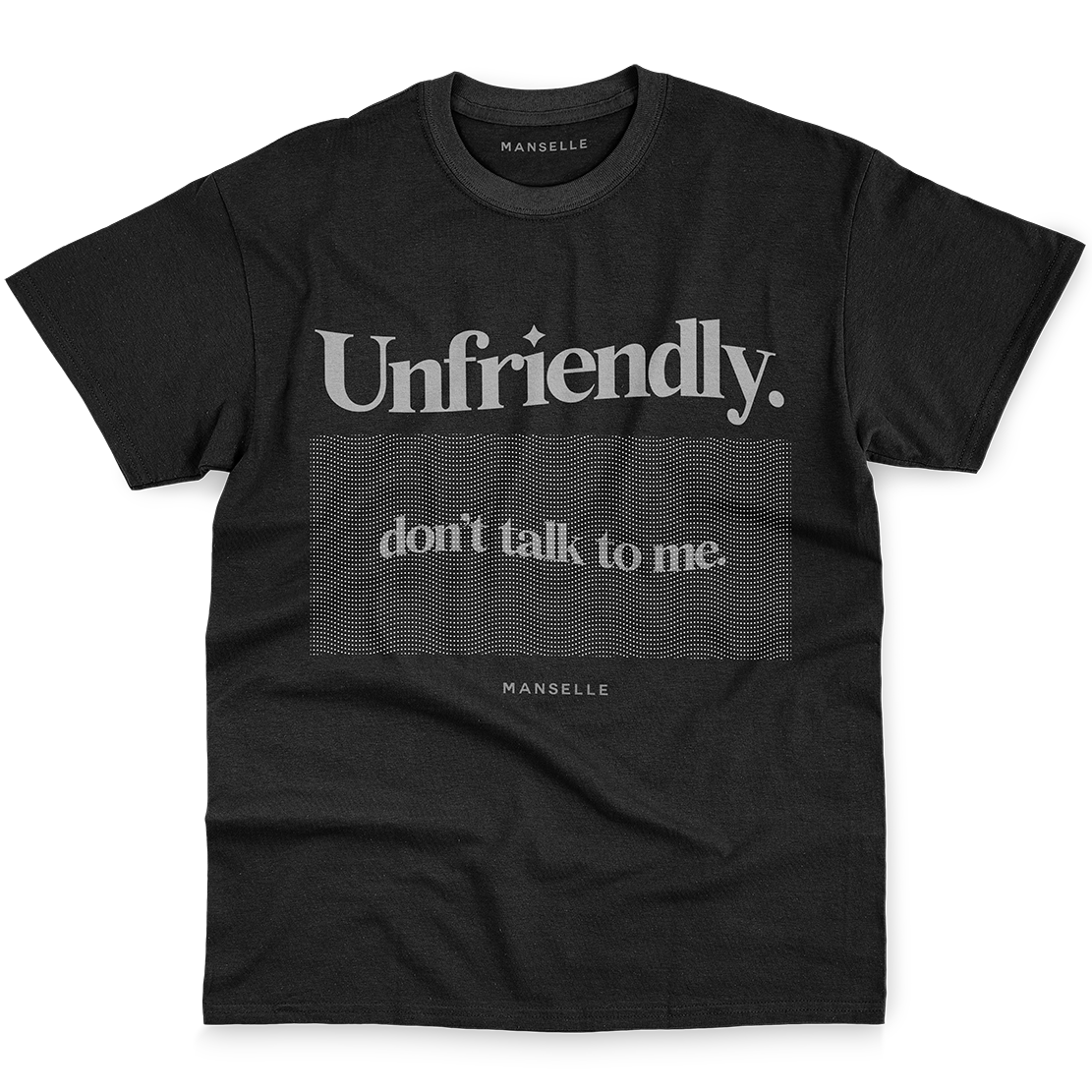 Don't Talk To Me Greyscale Tee